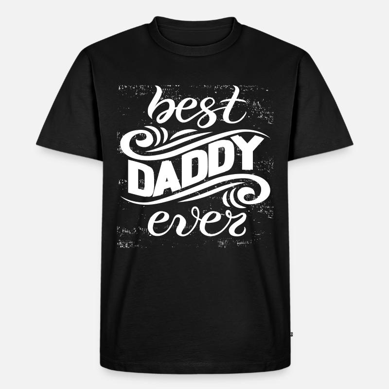 BEST DADDY EVER - Männer Premium Bio T-Shirt - Schwarz