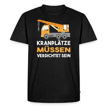 Lustiges Kranplätze Müssen Verdichtet Sein - Männer Premium Bio T-Shirt - Schwarz - Vorne - Nico (187cm)