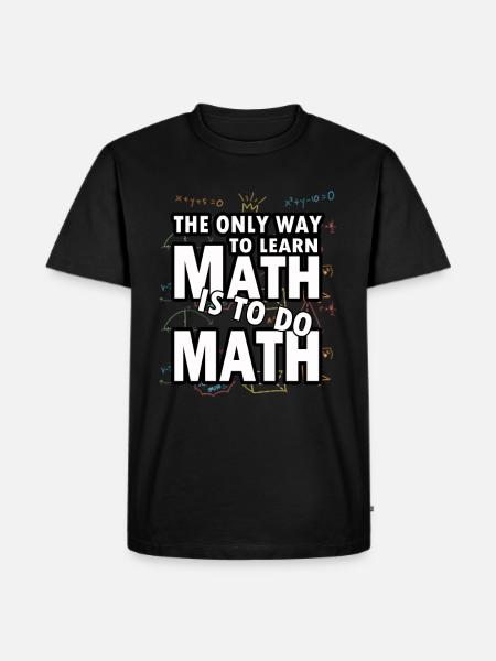 Mathematics Math Mathematician Experiment gift - Men's Premium Organic T-Shirt - black