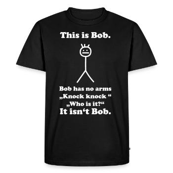 Lustiger Spruch bob schwarzer humor - Männer Premium Bio T-Shirt - Schwarz - Vorne - Nico (187cm)