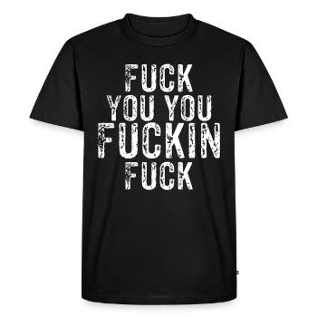 fuck you - Men's Premium Organic T-Shirt - black - Front - Nico (187cm)