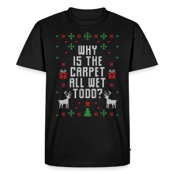 why is the carpet all wet todd? - Men's Premium Organic T-Shirt - black - Front - Nico (187cm)
