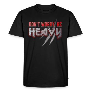 Ne vous inquiétez pas, soyez un slogan de heavy metal - T-shirt Premium bio Homme - noir - Devant - Nico (187cm)