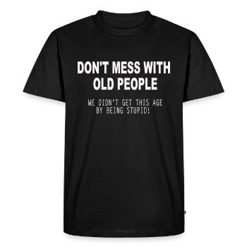 Ne plaisante pas avec les personnes âgées Cadeaux grands-parents - T-shirt Premium bio Homme - noir - Devant - Nico (187cm)
