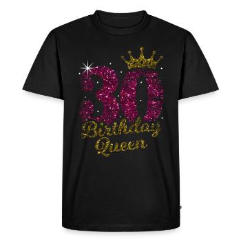30 years Bday Queen 30th birthday Queen Thirty - Men's Premium Organic T-Shirt - black - Front - Nico (187cm)