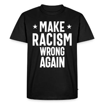 Make Racism Wrong Again - Men's Premium Organic T-Shirt - black - Front - Nico (187cm)