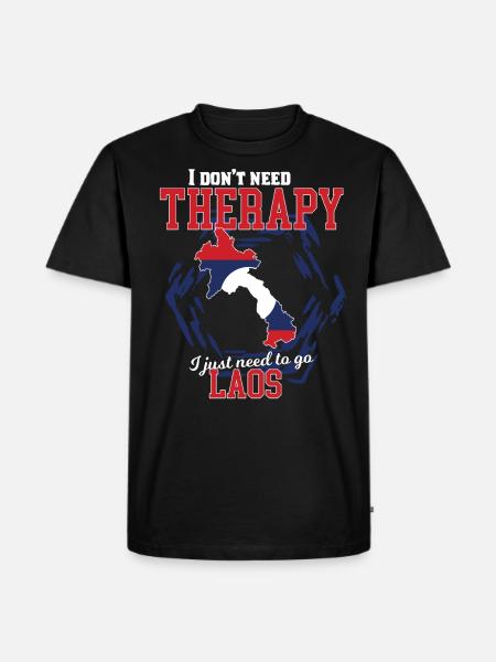 I don't need therapy - Laos - Men's Premium Organic T-Shirt - black