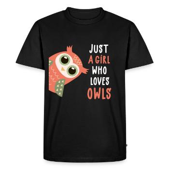 Just A Girl Who Loves Owls - girl owl saying - Men's Premium Organic T-Shirt - black - Front - Nico (187cm)