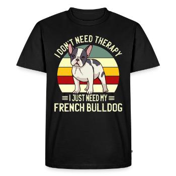 Just Need My French Bulldog French Bulldog - Men's Premium Organic T-Shirt - black - Front - Nico (187cm)