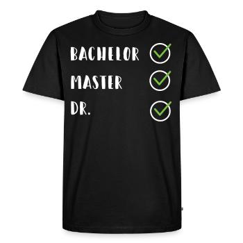 FUNNY Bachelor Master Doctorate Degree Dr Phd Gift - Men's Premium Organic T-Shirt - black - Front - Nico (187cm)