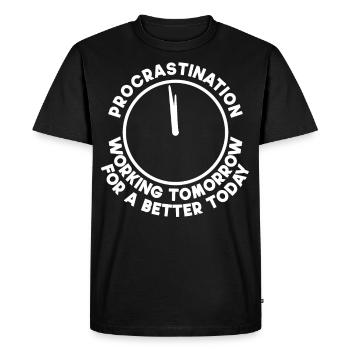 Procrastination funny saying gift - Men's Premium Organic T-Shirt - black - Front - Nico (187cm)