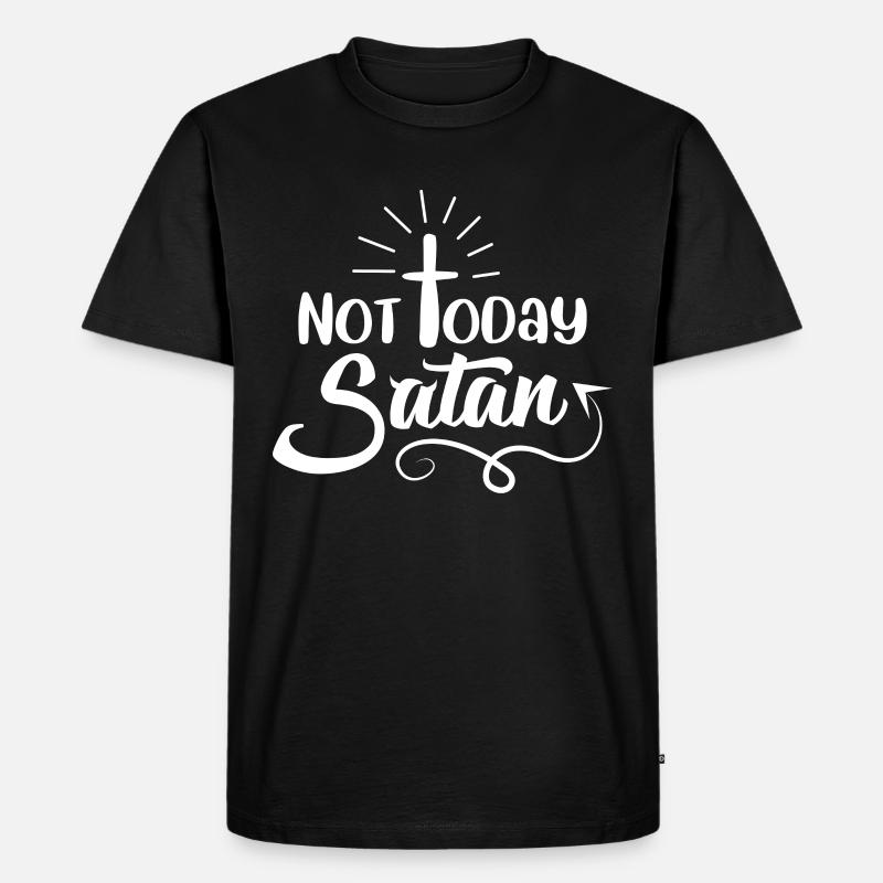 Not Today Satan - Männer Premium Bio T-Shirt - Schwarz