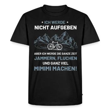 Ich werde nicht aufgeben Fahrrad Fahrradfahrer - Männer Premium Bio T-Shirt - Schwarz - Vorne - Nico (187cm)