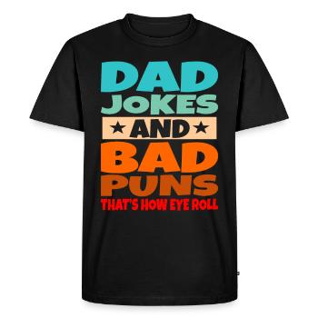 Dad Jokes Bad Puns Eye Roll Father Gift - Men's Premium Organic T-Shirt - black - Front - Nico (187cm)