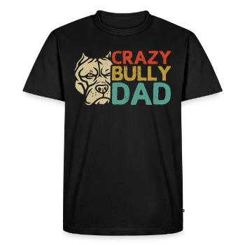 Bully Dad American Bully Dog Owner Gift - Men's Premium Organic T-Shirt - black - Front - Nico (187cm)
