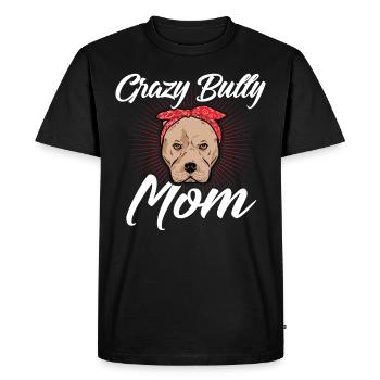 Bully Mom American Bully Dog Owner Gift - Men's Premium Organic T-Shirt - black - Front - Nico (187cm)