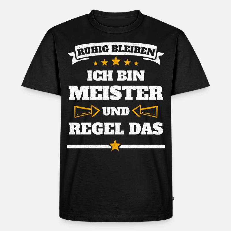 Meister Ich Regel das - Männer Premium Bio T-Shirt - Schwarz