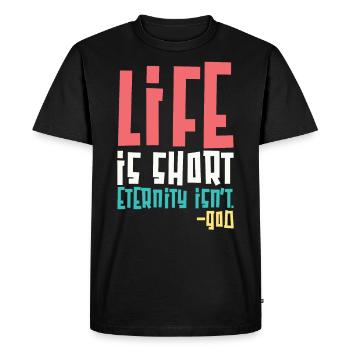 Religion Life Is Short Eternity Is’t - God Christ - T-shirt Premium bio Homme - noir - Devant - Nico (187cm)