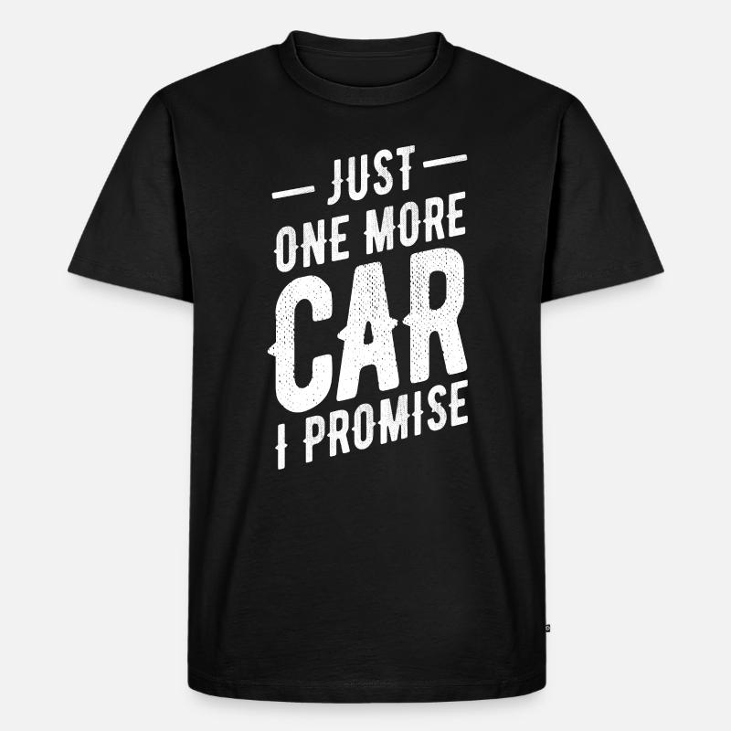 Nur Noch Ein Auto, Versprochen - Männer Premium Bio T-Shirt - Schwarz