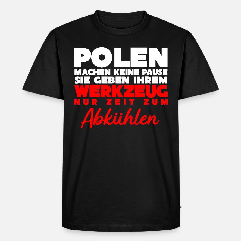 Polnisch Polska Polen Pole Arbeit - Männer Premium Bio T-Shirt - Schwarz