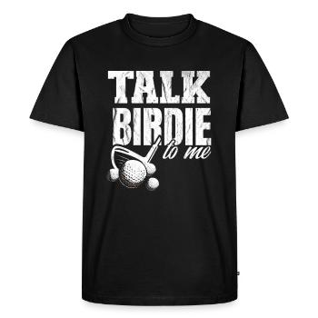 Golf Talk Birdie To Me - Men's Premium Organic T-Shirt - black - Front - Nico (187cm)