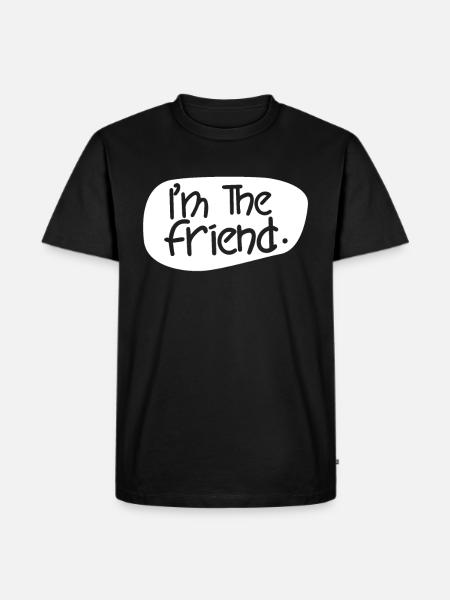 Jeg er den ven, der siger Venner bedste ven - Herre Premium økologisk T-shirt - sort