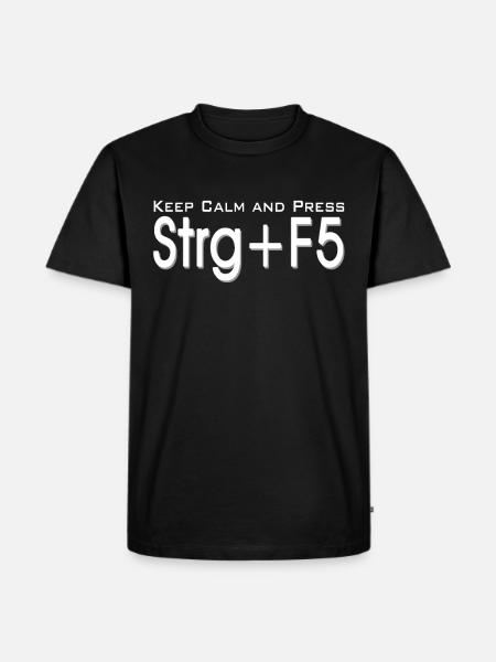 keep calm ctrl f5 white - Men's Premium Organic T-Shirt - black