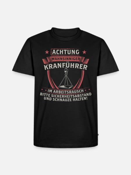 Kranführer Kranfahrer Kran Geschenk - Männer Premium Bio T-Shirt - Schwarz