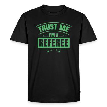 Trust me I am an arbitrator arbitrator - Men's Premium Organic T-Shirt - black - Front - Nico (187cm)