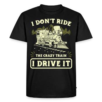 Railroad I don't ride the crazy train I drive it - Men's Premium Organic T-Shirt - black - Front - Nico (187cm)
