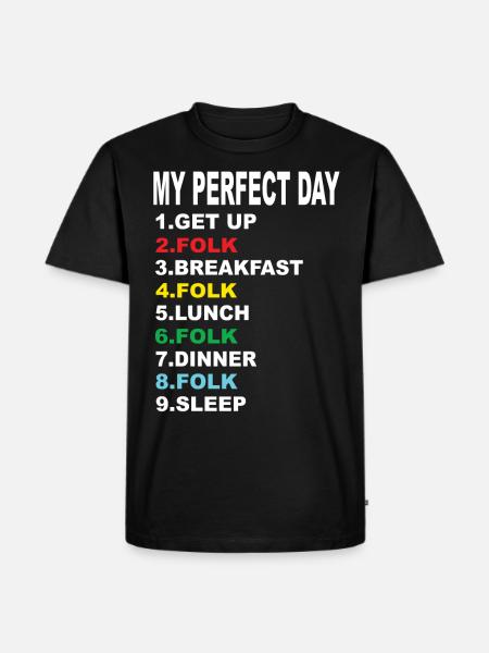 My Perfect Day Folk - Men's Premium Organic T-Shirt - black