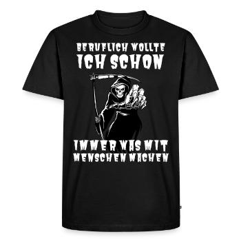 Beruflich wollte ich schon immer was mit Menschen - Männer Premium Bio T-Shirt - Schwarz - Vorne - Nico (187cm)
