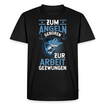 Zum Angeln Geboren zur Arbeit gezwungen - Männer Premium Bio T-Shirt - Schwarz - Vorne - Nico (187cm)