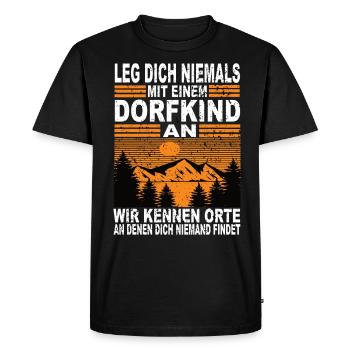 Leg Dich Niemals Mit einem Dorfkind An - Männer Premium Bio T-Shirt - Schwarz - Vorne - Nico (187cm)