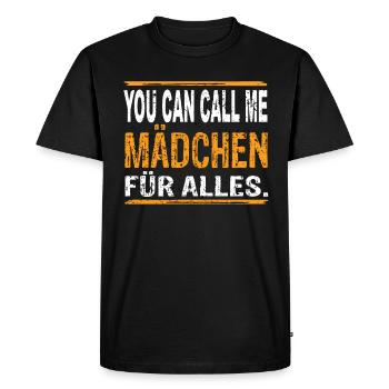 You Can Call Me Girls for Everything - Men's Premium Organic T-Shirt - black - Front - Nico (187cm)