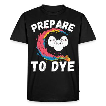 Préparez-vous à teindre, drôle d’œufs de Pâques cadeau, heureux - T-shirt Premium bio Homme - noir - Devant - Nico (187cm)