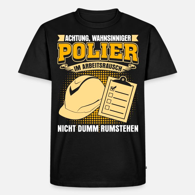 Polier Baustellenleiter Bauleiter - Männer Premium Bio T-Shirt - Schwarz