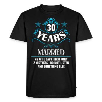 30 years married only 2 mistakes 30.Wedding anniversary - Men's Premium Organic T-Shirt - black - Front - Nico (187cm)