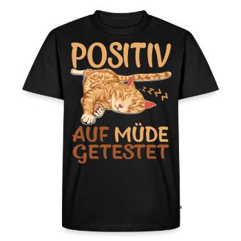 Katze Positiv Auf Müde Getestet Lustiger Spruch - Männer Premium Bio T-Shirt - Schwarz - Vorne - Nico (187cm)