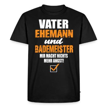 Vater Ehemann und Bademeister - Männer Premium Bio T-Shirt - Schwarz - Vorne - Nico (187cm)