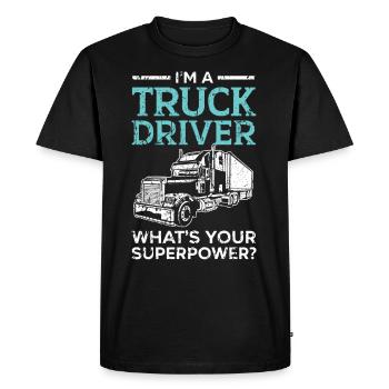 I am a truck driver What is your superpower Tr - Men's Premium Organic T-Shirt - black - Front - Nico (187cm)