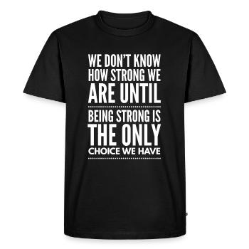 we do not know how much we are until - Men's Premium Organic T-Shirt - black - Front - Nico (187cm)