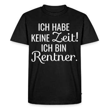 Ich hab keine Zeit! Ich bin Rentner. - Männer Premium Bio T-Shirt - Schwarz - Vorne - Nico (187cm)