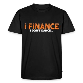 Investisseur disant, financez le marché monétaire - T-shirt Premium bio Homme - noir - Devant - Nico (187cm)