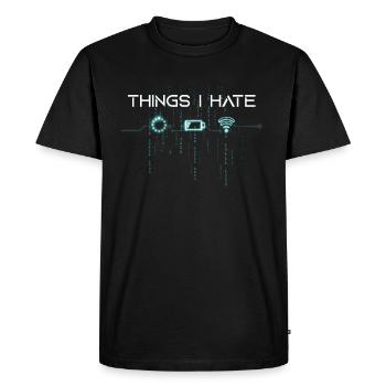 Things I hate - T-shirt Premium bio Homme - noir - Devant - Nico (187cm)