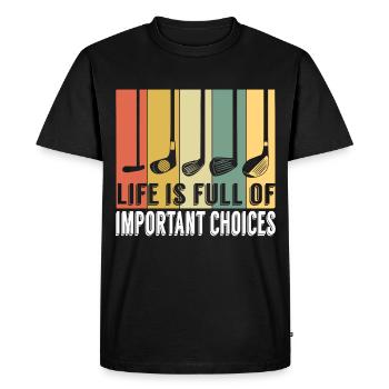 Golfing Shirt For Golfers Saying "Life Is Full Of - Men's Premium Organic T-Shirt - black - Front - Nico (187cm)