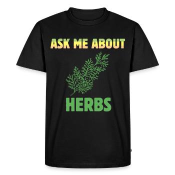 Herbalist Ask Me About Herbs Natural Healing Plant - T-shirt Premium bio Homme - noir - Devant - Nico (187cm)