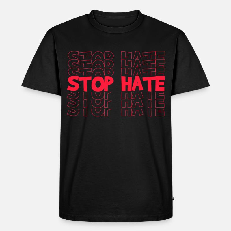 STOP HATE - Männer Premium Bio T-Shirt - Schwarz