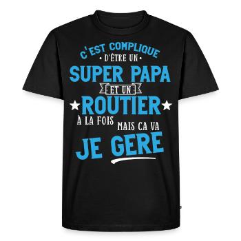 Super papa et routier cadeau humour papa camion - T-shirt Premium bio Homme - noir - Devant - Nico (187cm)