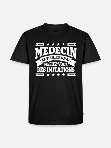MEDECIN LE SEUL LE VRAI - T-shirt Premium bio Homme - noir